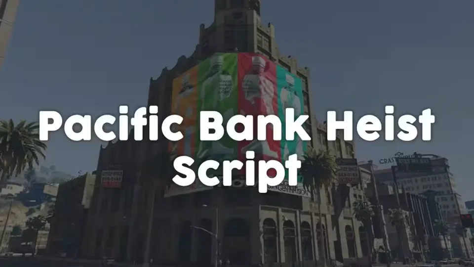 Pacific Bank Heist Script with Laser Trap and Thermite FX